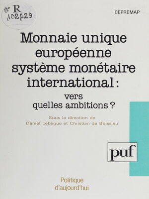cover image of Monnaie unique européenne, système monétaire international
